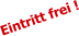 Eintritt frei !