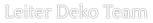 Leiter Deko Team